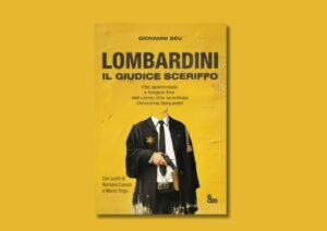 Scopri di più sull'articolo Licanìas Off: il 23 maggio Giovanni Seu presenta “Lombardini, il giudice sceriffo”